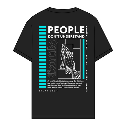 EXOTIKZ "People Don't Understand" Graphic Tee