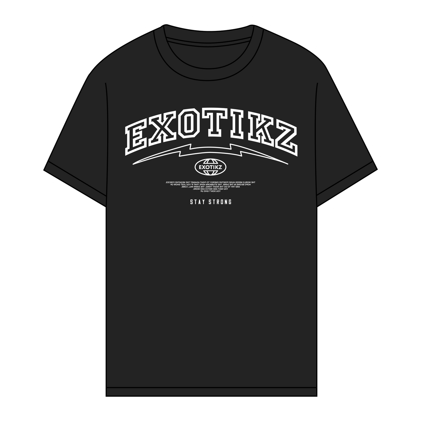 EXOTIKZ "Stay Strong" Graphic Tee