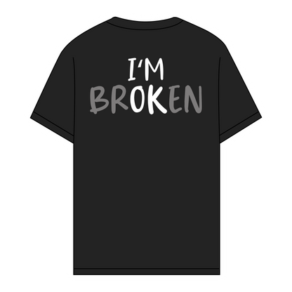 "I'm Broken" Graphic Tee